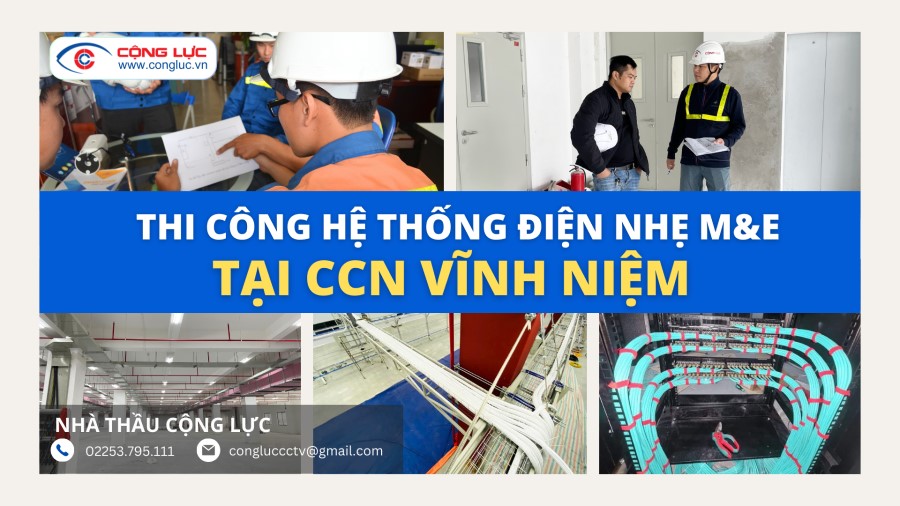 cộng lực nhà thầu thi công lắp đặt hệ thống điện nhẹ chuyên nghiệp tại CCN VĨNH NIỆM LÊ CHÂN