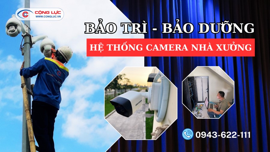 Camera Cộng Lực bảo dưỡng bảo trì hệ thống camera tại Hải Phòng chuyên nghiệp