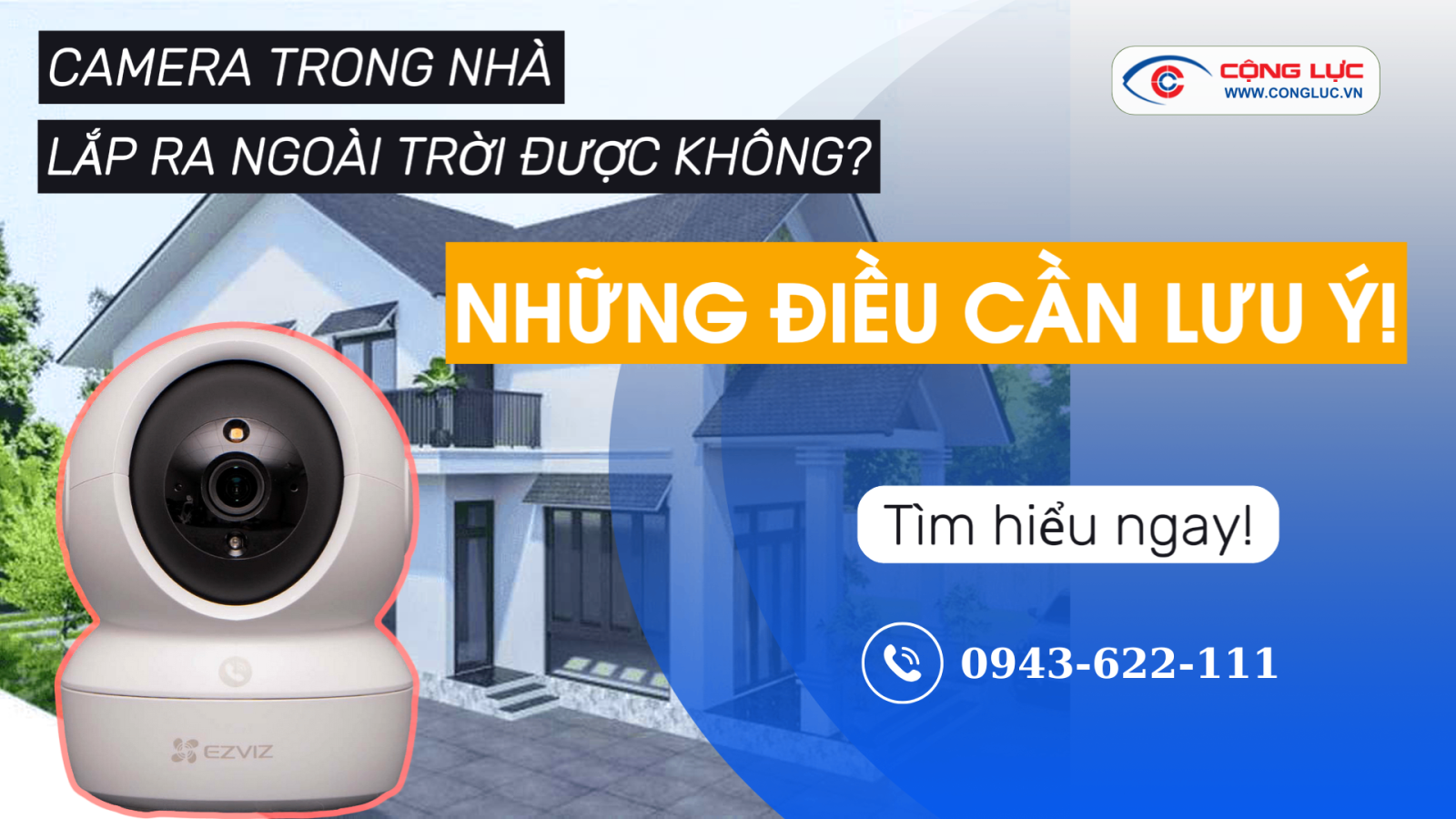 Camera wifi trong nhà lắp đặt ra ngoài trời có được không