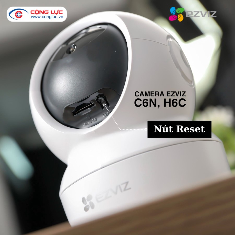 nút reset camera wifi Ezviz H6C Pro và C6N