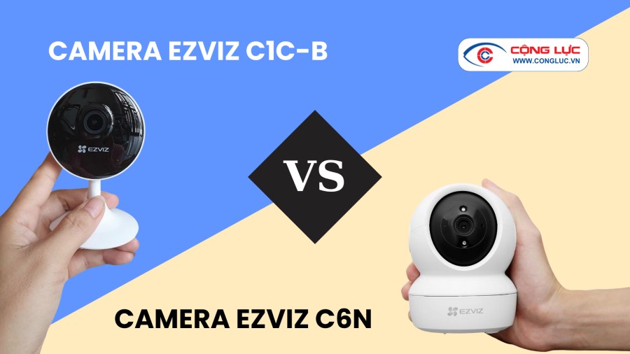 So sánh Camera wifi Ezviz C1C-B và camera C6N