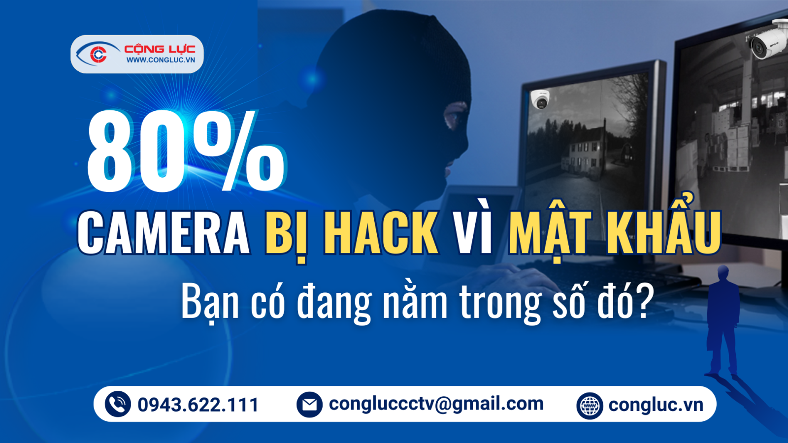 đặt mật khẩu camera đúng cách để tránh bị hack