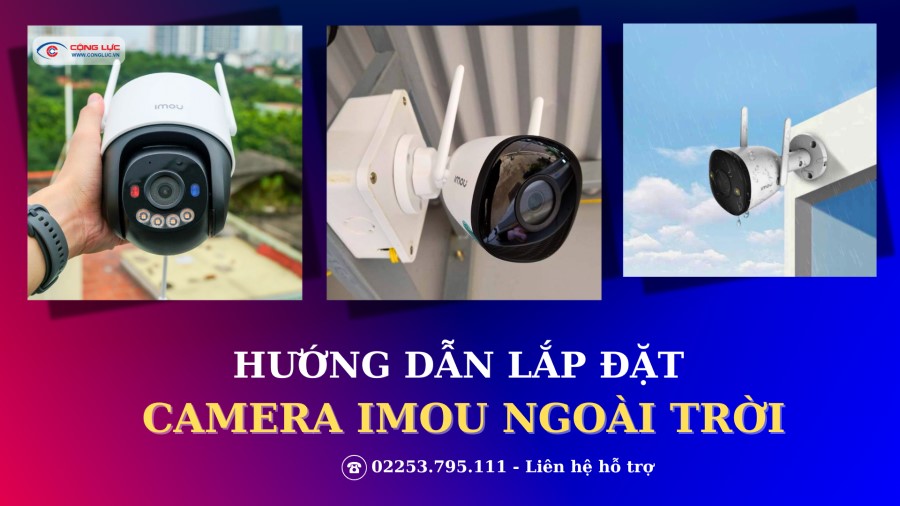 hướng dẫn cách lắp đặt camera wifi imou tại nhà nhanh chóng nhất