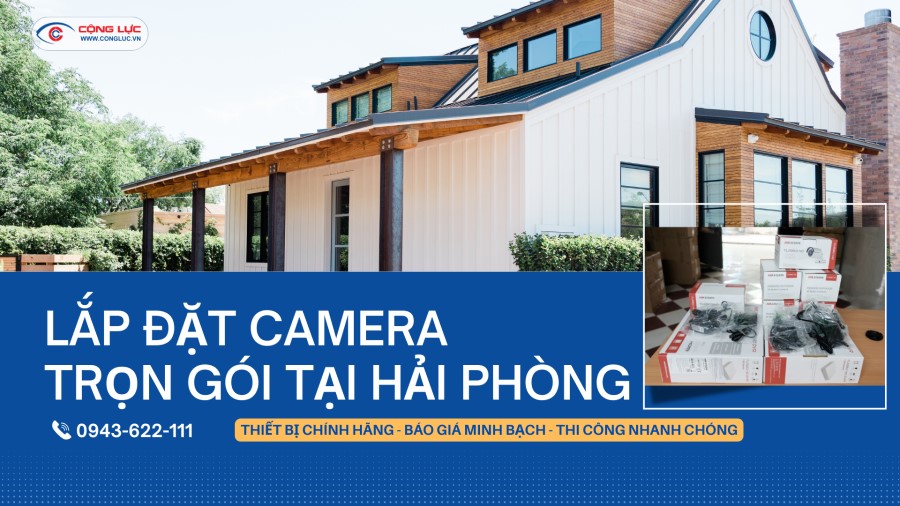 lắp đặt camera quan sát trọn gói tại Hải Phòng