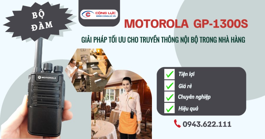 Bộ đàm Motorola GP-1300S giải pháp tối ưu cho truyền thông nội bộ trong nhà hàng