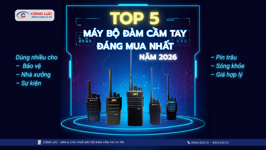 top 5 máy bộ đàm cầm tay đáng mua nhất năm 2026