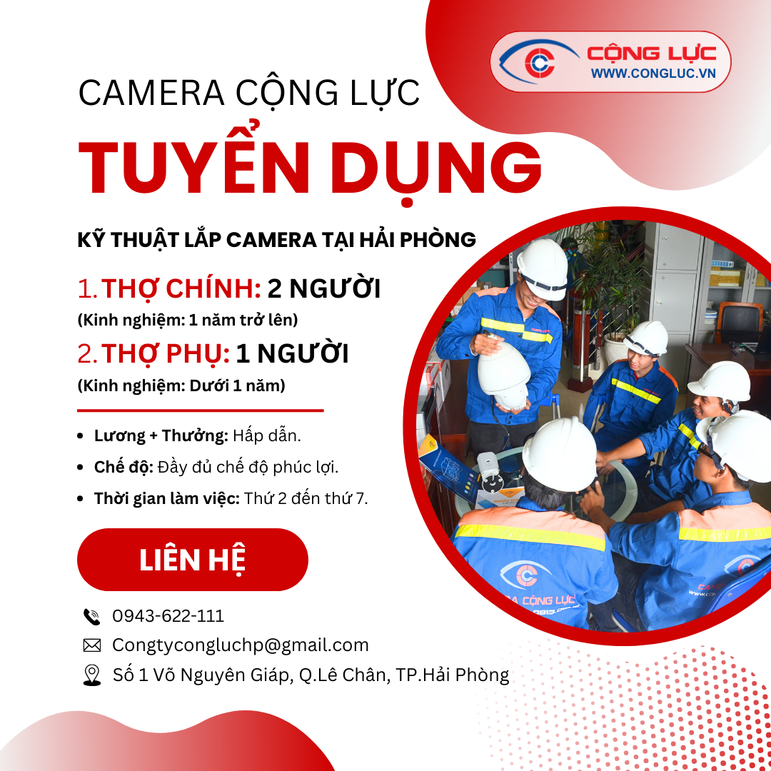 công ty cộng lực tuyển dụng vị trí thợ lắp đặt camera tại hải phòng