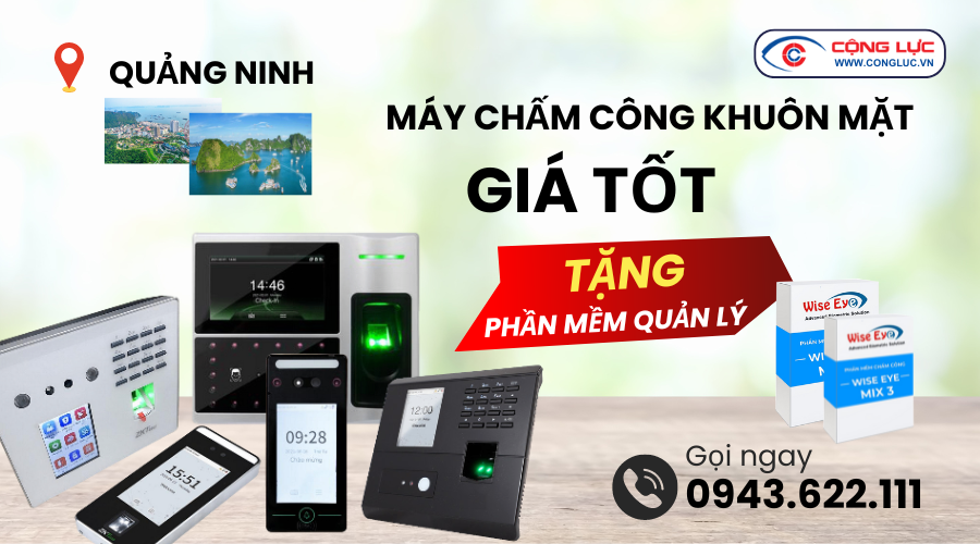 Công ty Cộng Lực lắp đặt máy chấm công tại Quảng Ninh Uy tín, giá tốt nhất