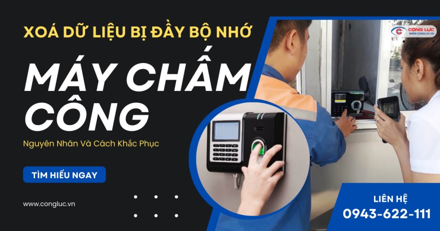 Hướng dẫn xoá dữ liệu máy chấm công bị đầy bộ nhớ