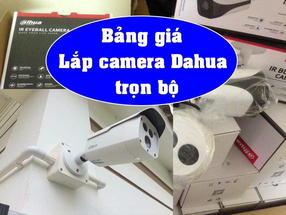Bảng giá lắp đặt trọn bộ camera Dahua giá rẻ tại Hải Phòng
