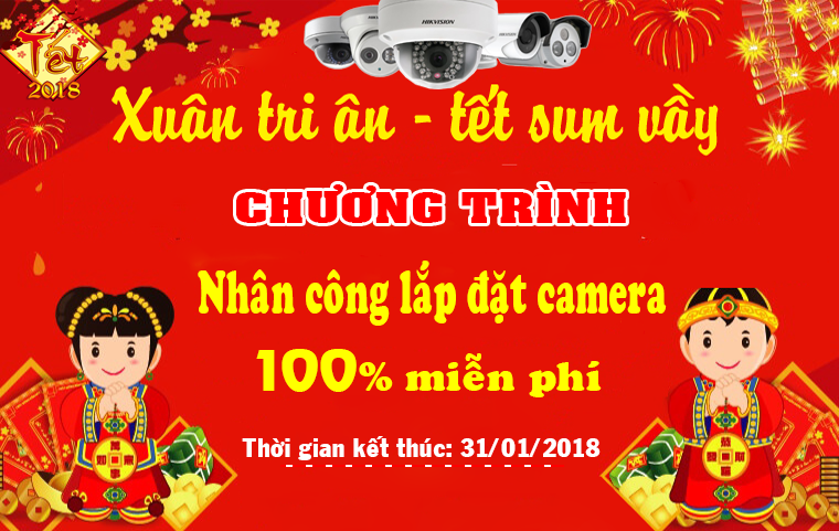 Đón tết Nguyên Đán 2018 - Miễn phí lắp đặt hệ thống camera giám sát tại Hải Phòng 100%