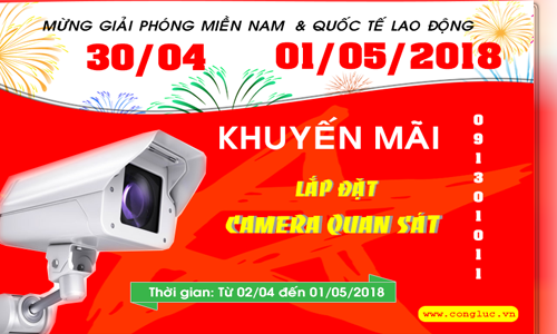 Chương trình khuyến mãi camera quan sát chào mừng đại lễ 30/04 và 01/05/2018