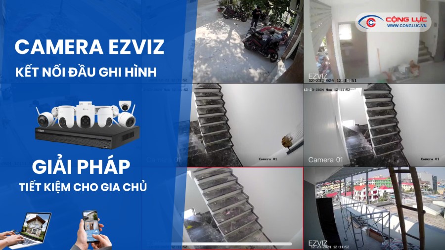 Camera Wifi Ezviz Kết Nối Đầu Ghi Hình - Giải Pháp Tiết Kiệm Chi Phí 