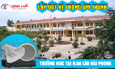 Lắp hệ thống âm thanh cho trường học tại Huyện An Lão