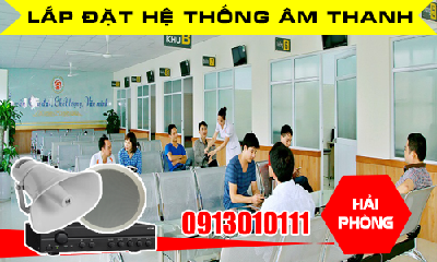 Lắp hệ thống âm thanh cho bệnh viện tại Hải Phòng