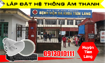 Lắp hệ thống âm thanh cho bệnh viện tại Huyện Tiên Lãng