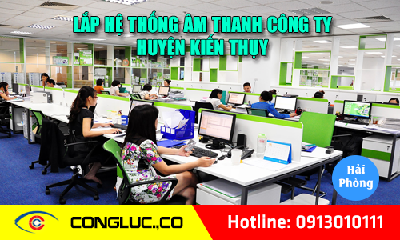 Lắp hệ thống âm thanh cho công ty tại Huyện Kiến Thụy