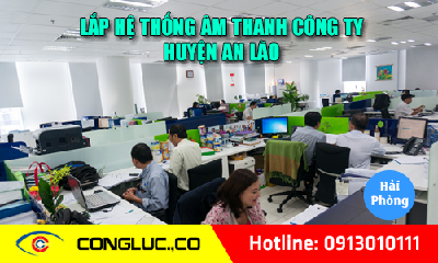 Lắp hệ thống âm thanh cho công ty tại Huyện An Lão