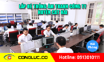 Lắp hệ thống âm thanh cho công ty tại Huyện Cát Hải