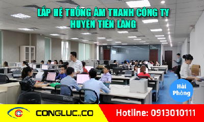 Lắp hệ thống âm thanh cho công ty tại Huyện Tiên Lãng