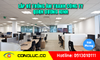 Lắp hệ thống âm thanh cho công ty tại Quận Dương Kinh