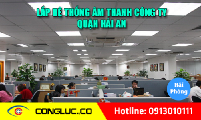 Lắp hệ thống âm thanh cho công ty tại Quận Hải An