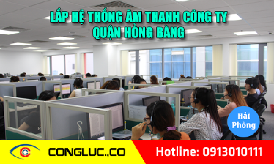 Lắp hệ thống âm thanh cho công ty tại Quận Hồng Bàng