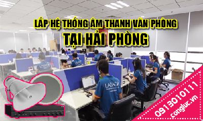 Lắp hệ thống âm thanh cho văn phòng tại Hải Phòng