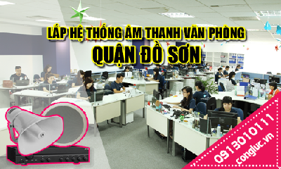 Lắp hệ thống âm thanh cho văn phòng tại Quận Đồ Sơn