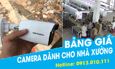 Bảng Giá Camera Quan Sát Dành Cho Nhà Xưởng