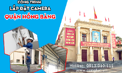 Các Công Trình Lắp Đặt Camera Ở Quận Hồng Bàng