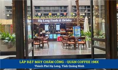 Lắp Máy Chấm Công Vân Tay Cho Quán Coffee 198x Tại Hạ Long Quảng Ninh
