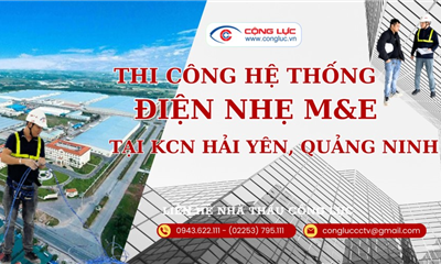 Nhà Thầu Thi Công Hệ Thống Điện Nhẹ Tại KCN Hải Yên Quảng Ninh
