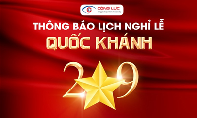 Cộng Lực Thông Báo Lịch Nghỉ Lễ Quốc Khánh 2/9/2024