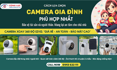 Cách Chọn Lựa Camera An Ninh Phù Hợp Cho Gia Đình Bạn