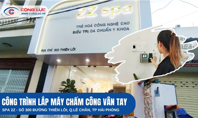 DỰ ÁN LẮP MÁY CHẤM CÔNG VÂN TAY TẠI 2Z SPA SỐ 300 THIÊN LÔI HẢI PHÒNG