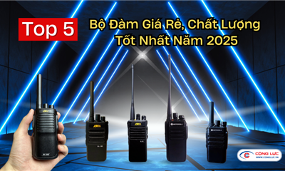 Top 5 Bộ Đàm Giá Rẻ, Chất Lượng Tốt Nhất Năm 2025