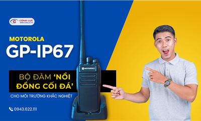 Motorola GP-IP67 – Bộ Đàm "Nồi Đồng Cối Đá" Cho Môi Trường Khắc Nghiệt!