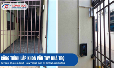  Cộng Lực Hoàn Thiện Hệ Thống Kiểm Soát Ra Vào Vân Tay Cho Nhà Trọ Tại KCN Tràng Duệ, Hải Phòng