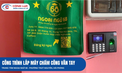 Lắp Đặt Máy Chấm Công Vân Tay Cho Trung Tâm Ngoại Ngữ 68 Tại Thủy Nguyên – Hải Phòng