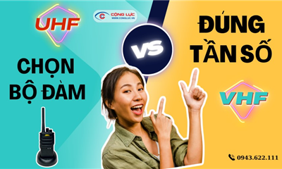 So Sánh Bộ Đàm UHF Và VHF – Đừng Mua Nếu Chưa Đọc Bài Này!