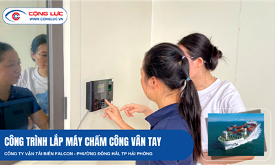 Triển Khai Lắp Máy Chấm Công Ronald Jack X958C Tại Công Ty Vận Tải Biển Falcon – Hải Phòng