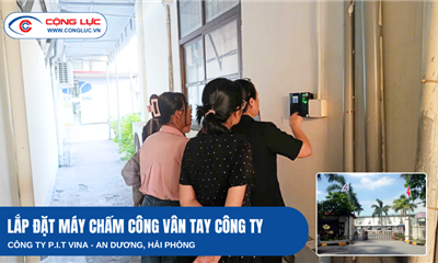 Doanh Nghiệp PIT VINA Tối Ưu Quản Lý Nhân Sự Với 5 Máy Chấm Công Ronald Jack X958C Do Cộng Lực Triển Khai