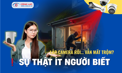 Camera Có Chống Trộm Không? Sự Thật Khiến Nhiều Người Lắp Rồi Vẫn Mất Tiền