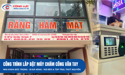 Lắp Máy Chấm Công Nha Khoa Đức Trọng Tại Thuỷ Nguyên – Quản Lý 2 Cơ Sở Hiệu Quả