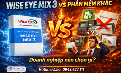 WISE EYE MIX 3 vs Phần Mềm Chấm Công Khác – Doanh Nghiệp Nên Chọn Gì?