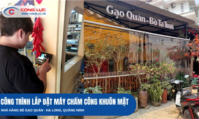 Lắp Máy Chấm Công Khuôn Mặt Cho Nhà Hàng Bé Gạo Quán (Hạ Long) – Giải Pháp Quản Lý Nhân Viên Chính Xác 99%