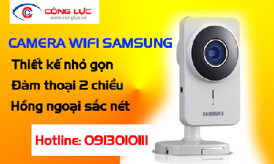 Phân phối Camera wifi Samsung giá rẻ, chất lượng tốt nhất