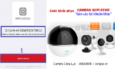 Chi Tiết Cách Xóa Và Khắc Phục Camera Wifi Ezviz Bị "Gán Vào Tài Khoản Khác"