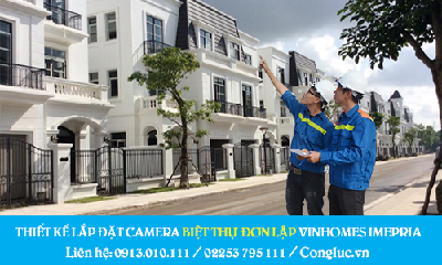 Thi Công Lắp Đặt Camera Quan Sát Nhà Biệt Thự Đơn Lập Vinhomes Imperia